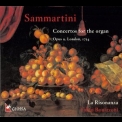 Fabio Bonizzoni & La Risonanza - Sammartini - Concertos For The Organ '2002