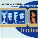 Matalex - Freedom (Feat. Alex Gunia and Jean-Paul Bourelly) '2002