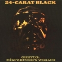 The 24-Carat Black - Ghetto: Misfortune's Wealth '1973