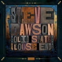 Steve Dawson - Solid States & Loose Ends '2016