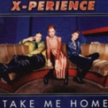 X-perience - Take Me Home '1997