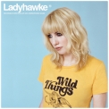 Ladyhawke - Wild Things '2016