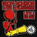 Geoff Achison & The Souldiggers - Little Big Men '2005
