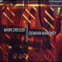 Mark Dresser  &  Denman Maroney - Duologues '2001