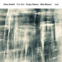 Ches Smith, Craig Taborn, Mat Maneri - The Bell  [24 bits / 96 kHz] '2016
