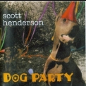 Scott Henderson - Dog Party '1994