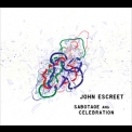 John Escreet - Sabotage And Celebration '2013