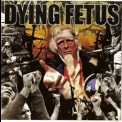 Dying Fetus - Destroy The Opposition '2000