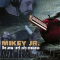 Mikey Jr. - The New York City Sessions '2004
