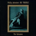 Phillip Johnston's Big Trouble - The Unknown '1994