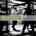 Pierre Bastien - Visions Of Doing '2008