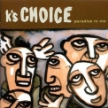 K's Choice - Paradise In Me '1995