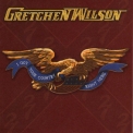 Gretchen Wilson - I Got Your Country Right Here '2010