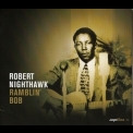 Robert Nighthawk - Ramblin' Bob '2004