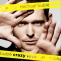 Michael Buble - Crazy Love '2009