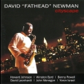 David 'Fathead' Newman - Cityscape '2006