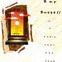 Ray Russell -  A Table Near The Band '1990