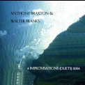 Anthony Braxton & Walter Franks - 4 Improvisations Duets 2004 (2CD) '2004