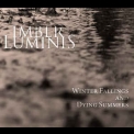 Imber Luminis - Winter Fallings And Dying Summers '2015