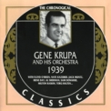 Gene Krupa - Gene Krupa And His Orchestra 1939 The Chronogical Classics 799 '1994