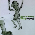 Derek Bailey - Play Backs '1998
