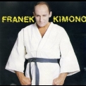 Franek Kimono - Franek Kimono '1991