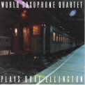 World Saxophone Quartet - Plays Duke Ellington '1986