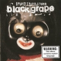 Black Grape - Stupid Stupid Stupid '1997