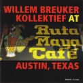 Willem Breuker Kollektief - At Ruta Maya Cafe '2005