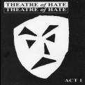 Theatre Of Hate - Act 1 (2CD) '1998
