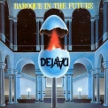 Deja Vu - Baroque In The Future '1994