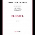 Hamid Drake & Bindu - Blissful '2008