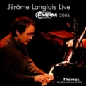 Jerome Langlois - Live Au Fmpm 2006 '2006