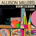 Allison Miller's Boom Tic Boom - Otis Was A Polar Bear '2016