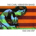 The Carl Verheyen Band - Take One Step '2006