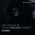 Slowly Rolling Camera - London '2016