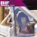 Bif Naked - Purge '2001