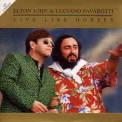 Elton John & Luciano Pavarotti - Live Like Hourses '1996