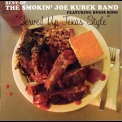 The Smokin' Joe Kubek Band - Served Up Texas Style '2005