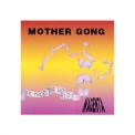 Mother Gong - Magenta / She Made The World '1993