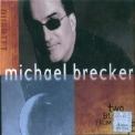Michael Brecker - Two Blocks From The Edge '1998