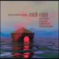 Mick Rossi - They Have A Word For Everything '1999