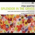Pink Martini - Splendor In The Grass '2009