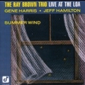 The Ray Brown Trio - Live At The Loa - Summer Wind '2003