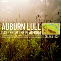Auburn Lull - Cast From The Platform '2004