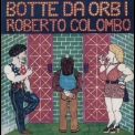 Roberto Colombo - Botte Da Orbi '1977