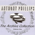 Anthony Phillips - The Archive Collection Volume One '1998
