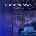 Lucifer Was - In Anadi's Bower (2000 Remastered) '1972