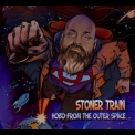 Stoner Train - Hobo From The Outer Space '2012