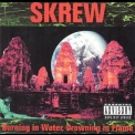 Skrew - Burning In Water, Drowning In Flame '1992